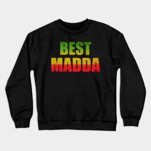 Best Madda, Funny Mothers day Gift, Mom, Rasta Crewneck Sweatshirt
